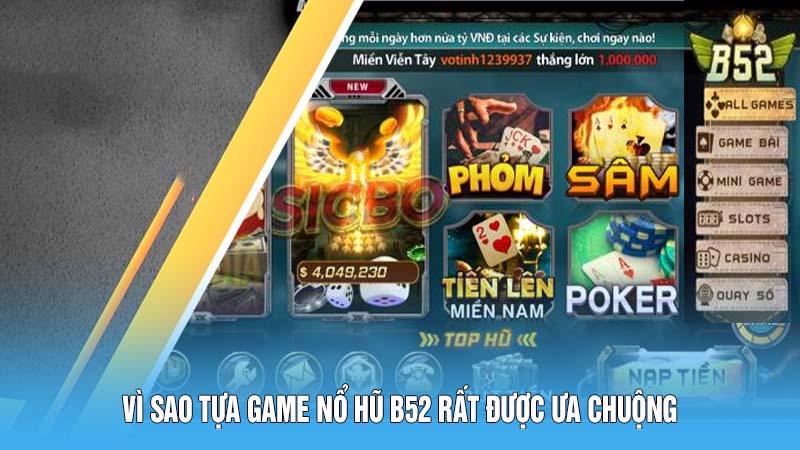 Vì sao nổ hũ B52 được yêu thích?